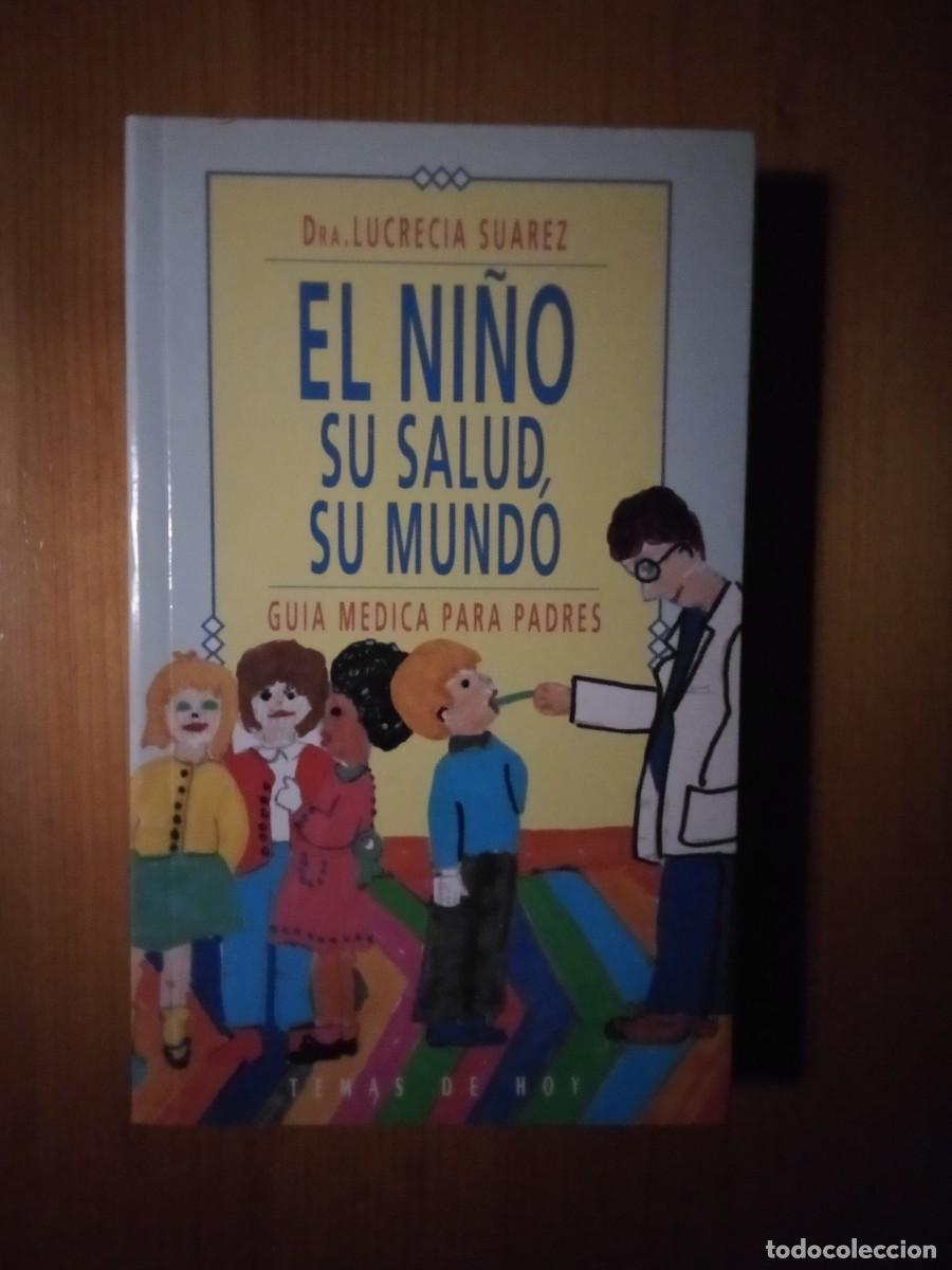 Libros de segunda mano: EL NI&Ntilde;O SU SALUD Y SU MUNDO, LUCRECIA SUAREZ, TEMAS DE HOY