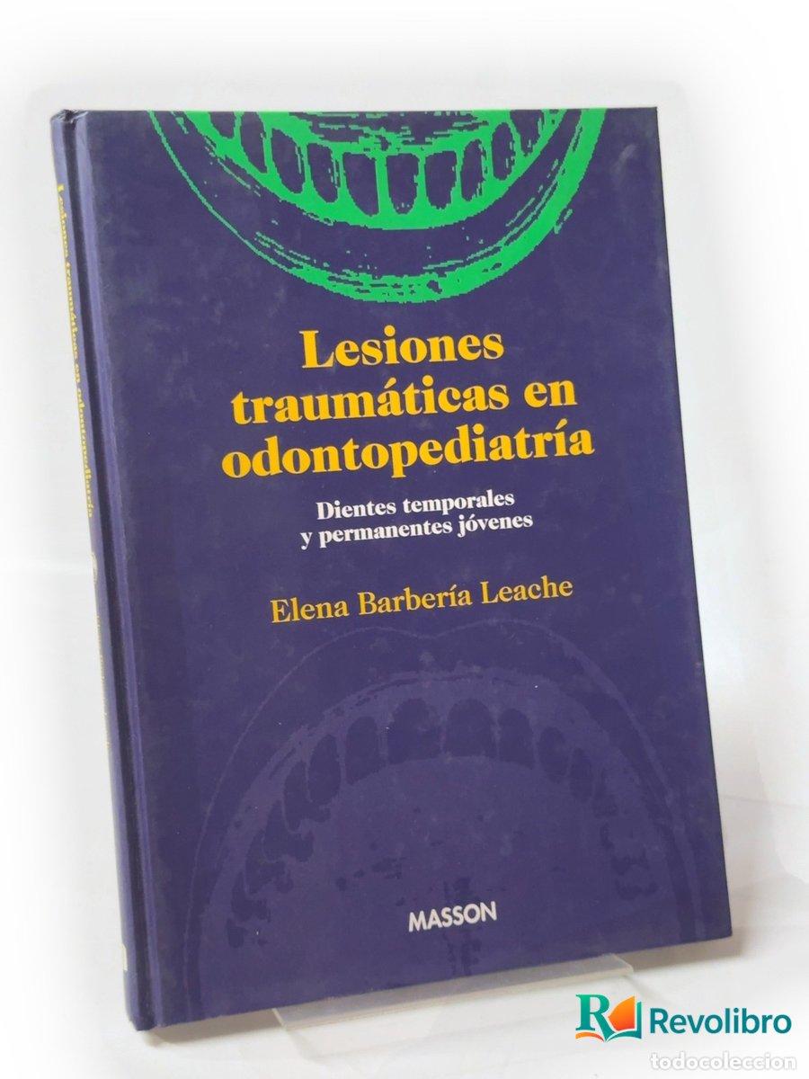 Libros de segunda mano: Lesiones traum&aacute;ticas en odontopediatr&iacute;a - Elena Barber&iacute;a Leache