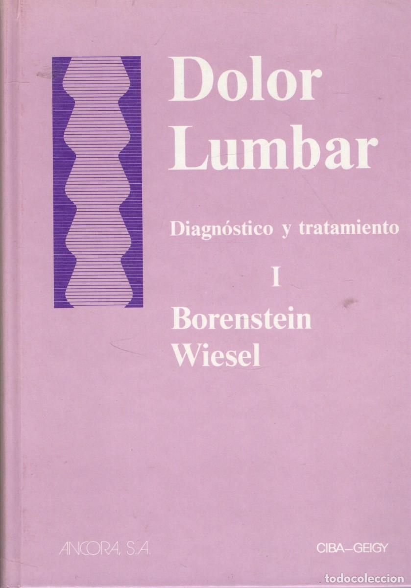 Libros de segunda mano: DOLOR LUMBAR. DIAGNOSTICO Y TRATAMIENTO I. BORENSTEIN Y WIESEL. A-MEDI-1856