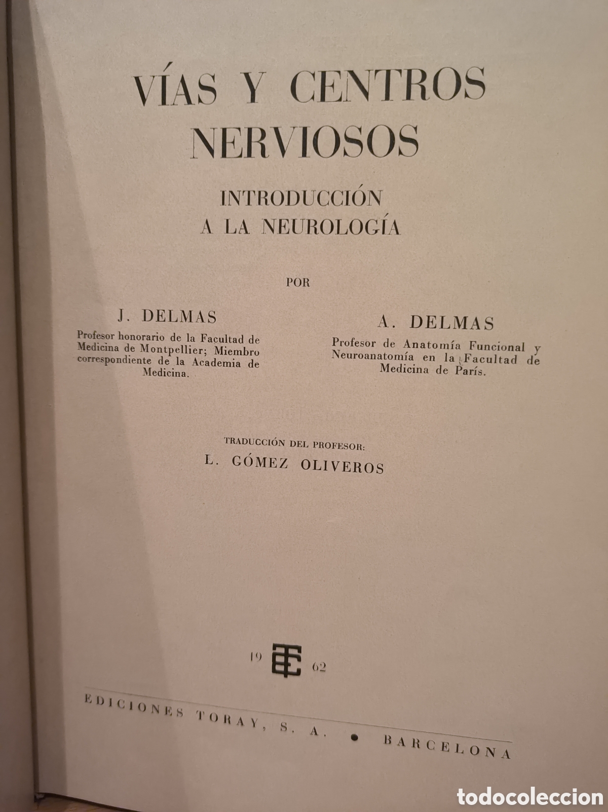 Libros de segunda mano: V&iacute;as y Centros nerviosos. Introducci&oacute;n a la neurolog&iacute;a (edicion 1962)