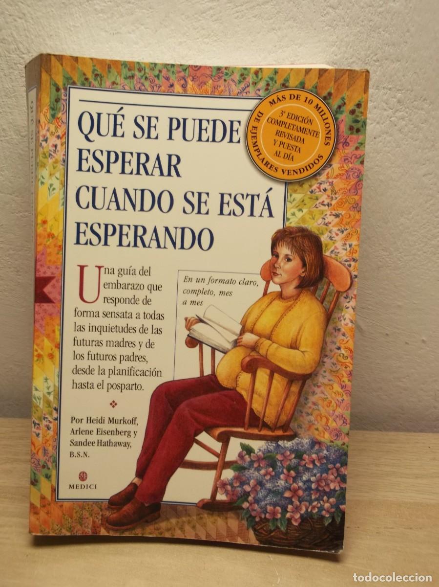 Libros de segunda mano: QUE ESPERAR CUANDO SE ESTA ESPERANDO (SALUD Y VIDA DIARIA) de ARLENE-HEIDI-SANDEE EISENBERG