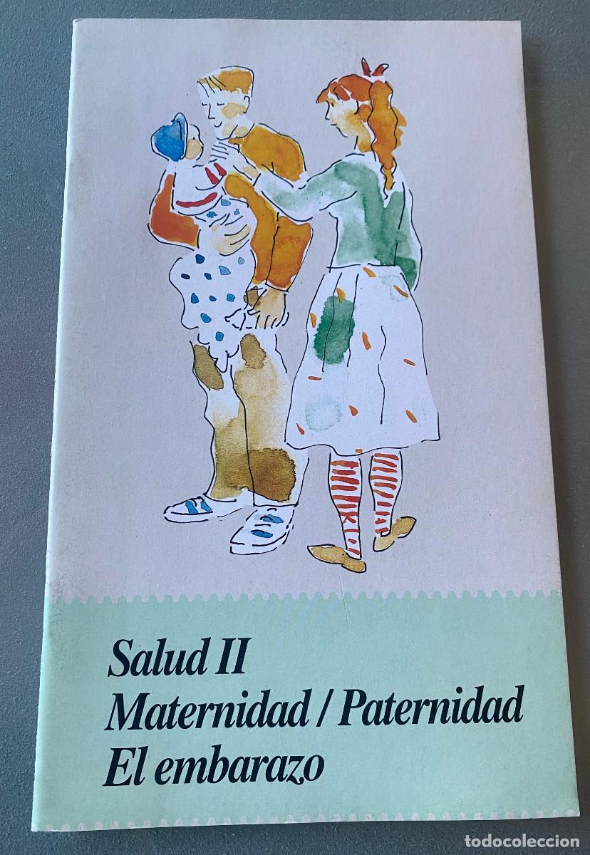 Libros de segunda mano: 'Salud II - Maternidad / Paternidad - El embarazo' Varios. Editado por Instituto de la Mujer en 1999