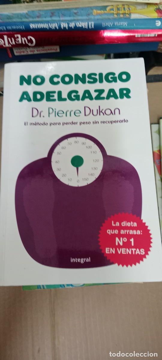 Libros de segunda mano: NO CONSIGO ADELGAZAR. DR. PIERRE DUKAN. RBA LIBROS, S.A LIBRO CC-MAZ