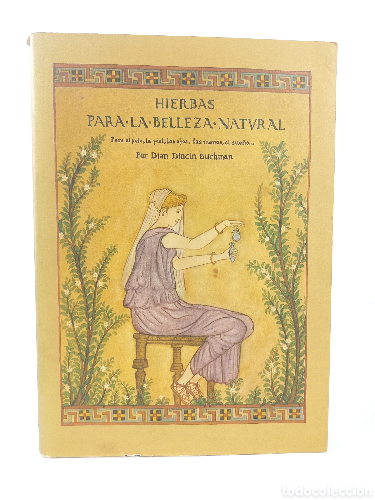Libros de segunda mano: Hierbas para la belleza natural. Dian Dincin Buchman. Jos&eacute; Ola&ntilde;eta Editor, 1986. Ilustrado.