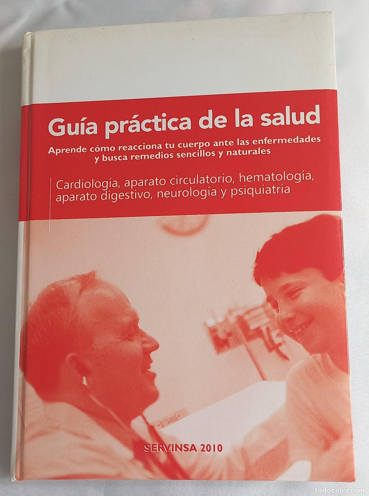 Libros de segunda mano: Gu&iacute;a pr&aacute;ctica de la salud, Aprende c&oacute;mo reacciona tu cuerpo ante enfermedades remedios SERVINSA 2011