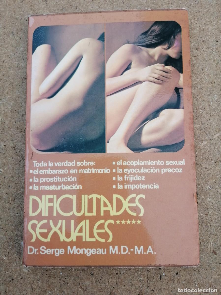 Libros de segunda mano: DIFICULTADES SEXUALES (Dr. SERGE MONGEAU)