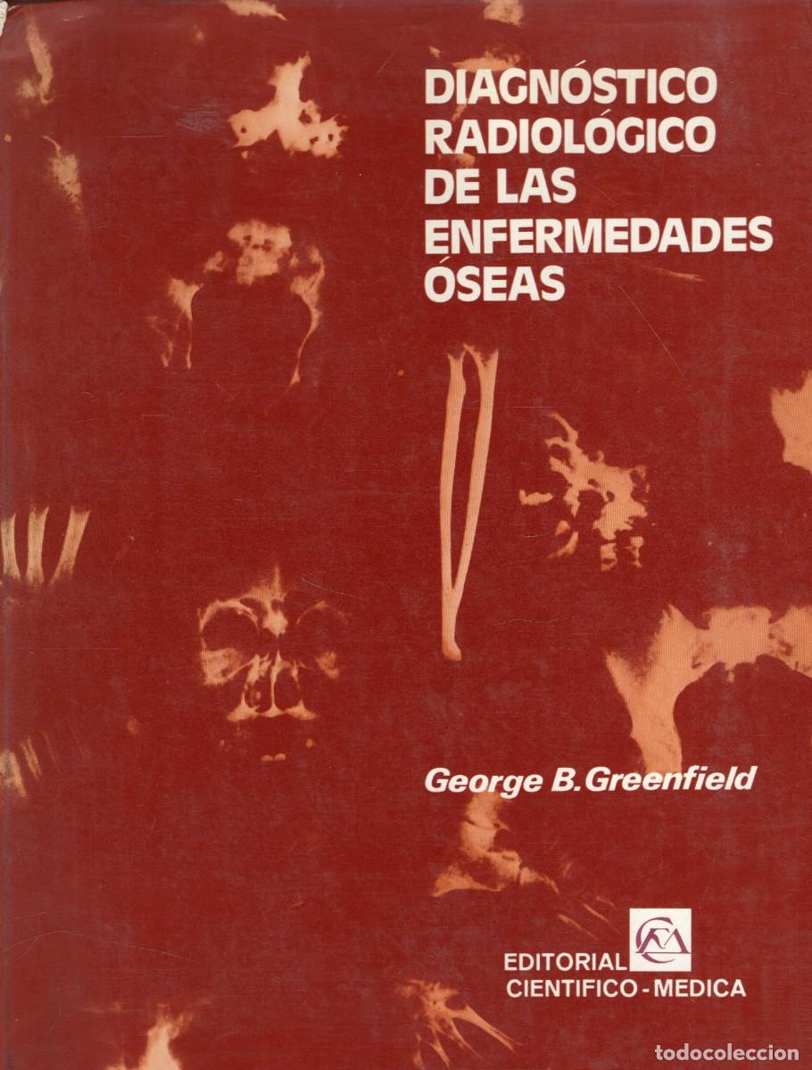 Libros de segunda mano: DIAGNOSTICO RADIOLOGICO DE LAS ENFERMEDADES OSEAS. GREENFIELD, GEORGE B. A-MEDI-1858