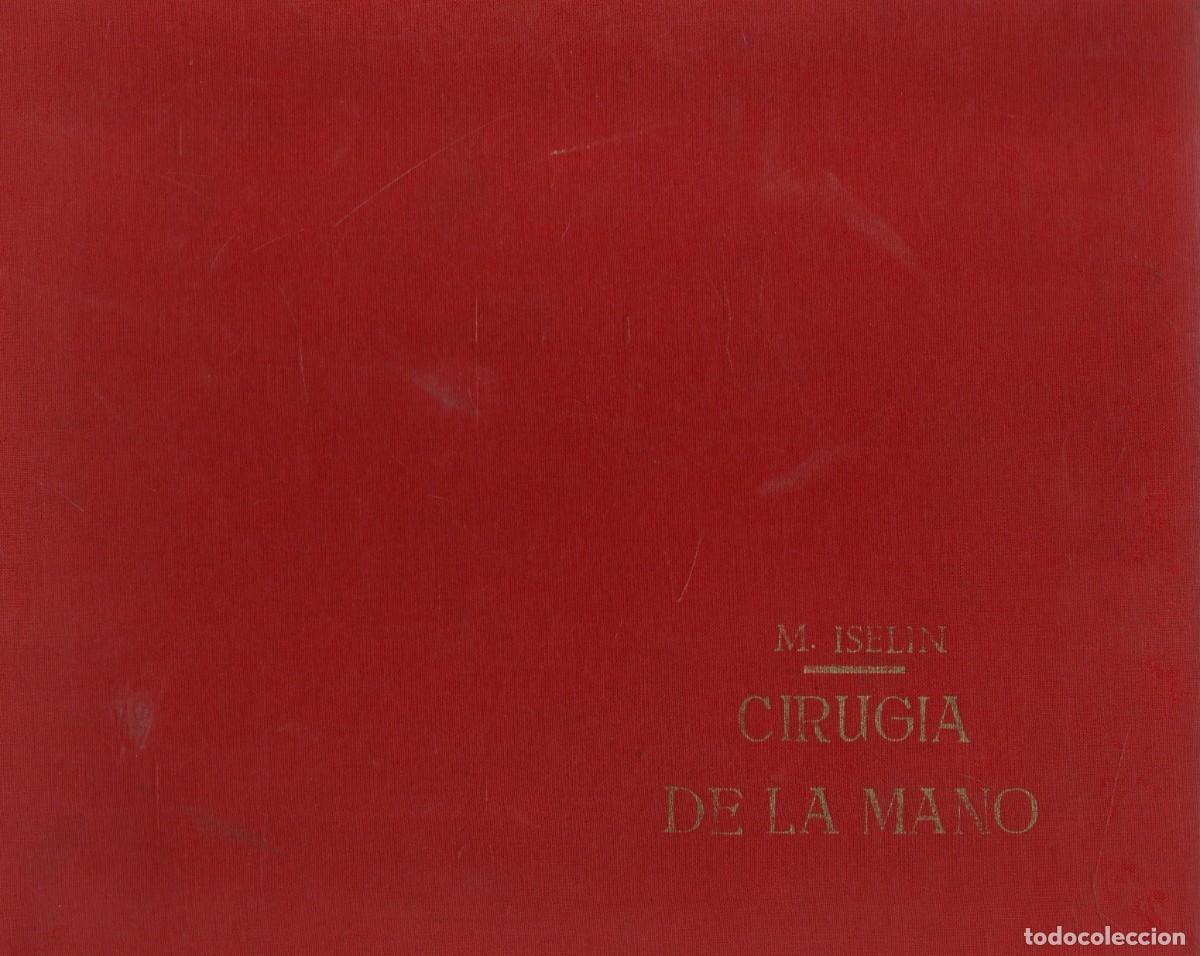 Libros de segunda mano: CIRUGIA DE LA MANO. ISELIN, M. A-MEDI-1864