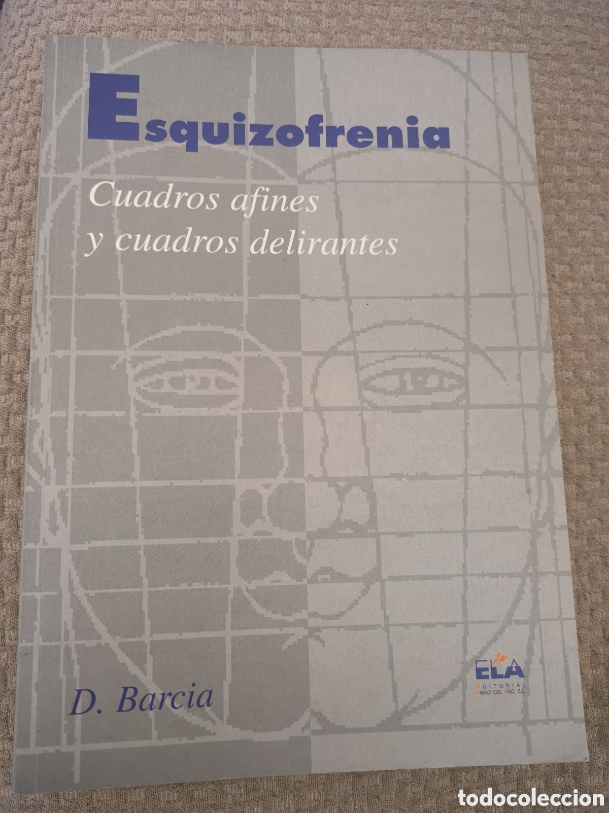 Libros de segunda mano: Esquizofrenia: Cuadros afines y cuadros delirantes