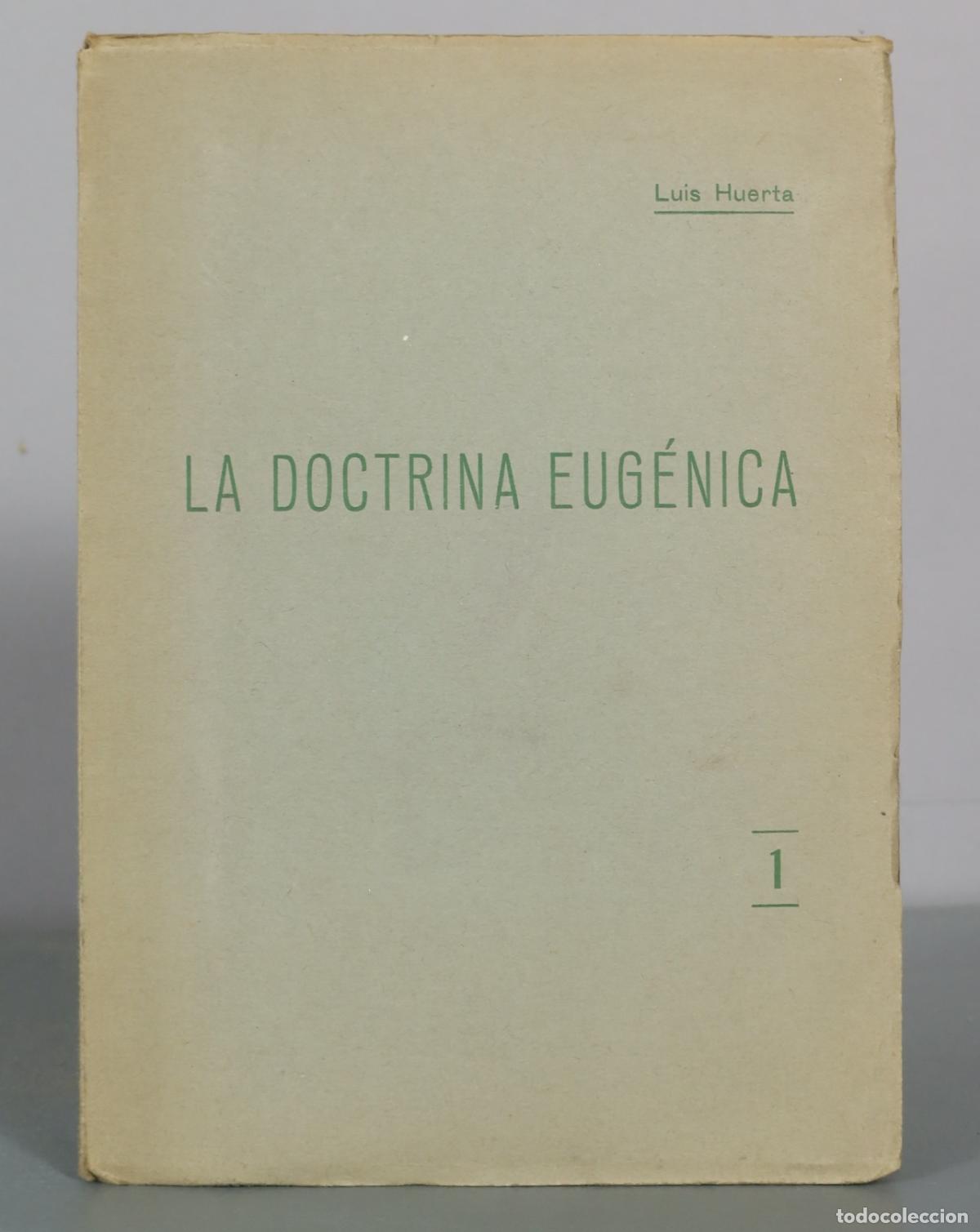 Libros de segunda mano: La doctrina eug&eacute;nica - Luis Huerta DEDICADO AUTOGRAFO AUTOR