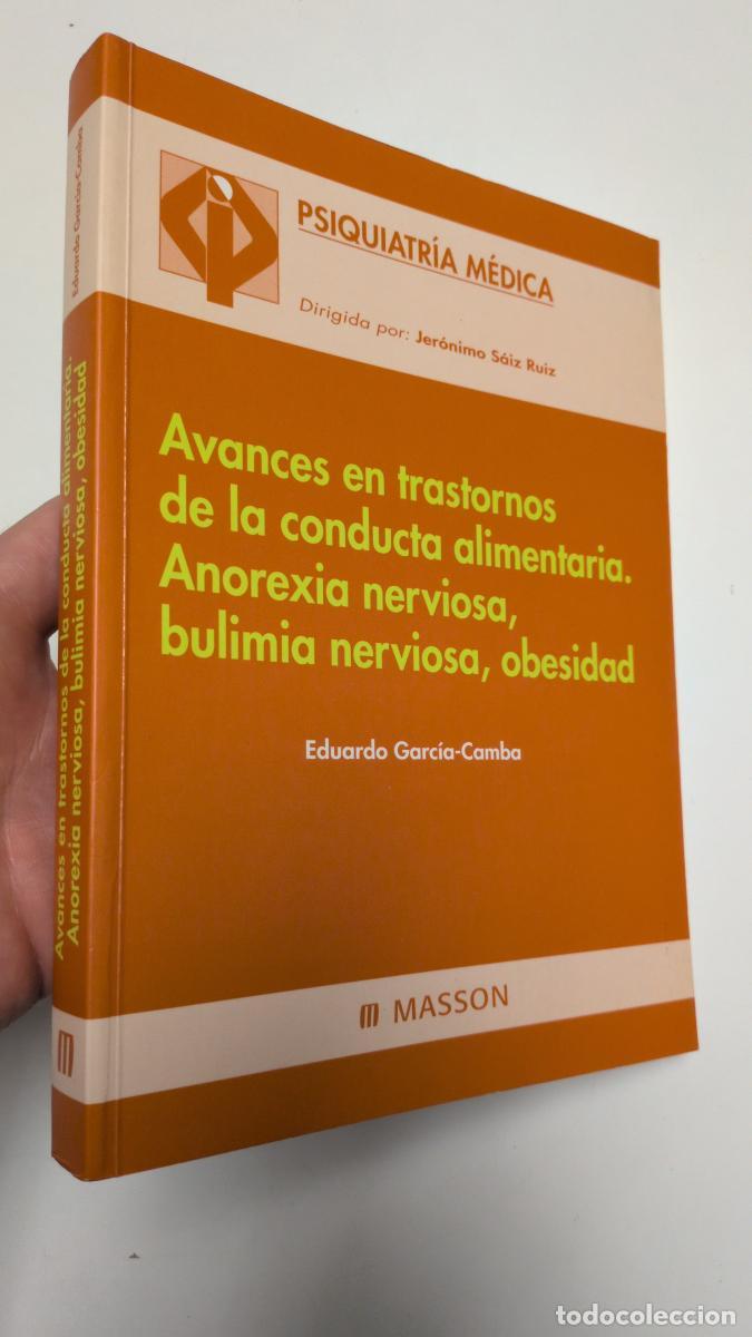 Libros de segunda mano: Avances en trastornos de la conducta alimentaria. Anorexia nerviosa, bulimia nerviosa, obesidad - Ed