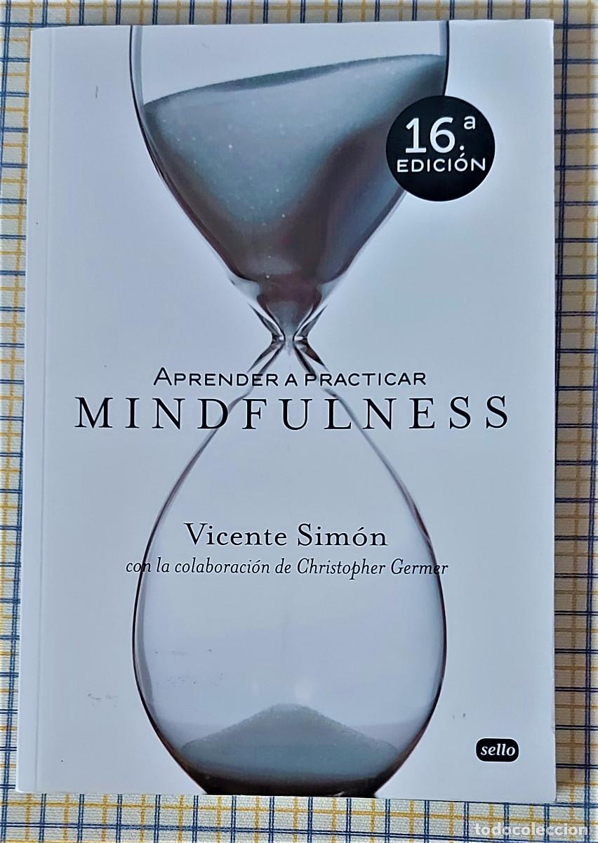 Libros de segunda mano: APRENDER A PRACTICAR MINDFULNESS - VICENTE SIM&Oacute;N - SELLO EDITORIAL