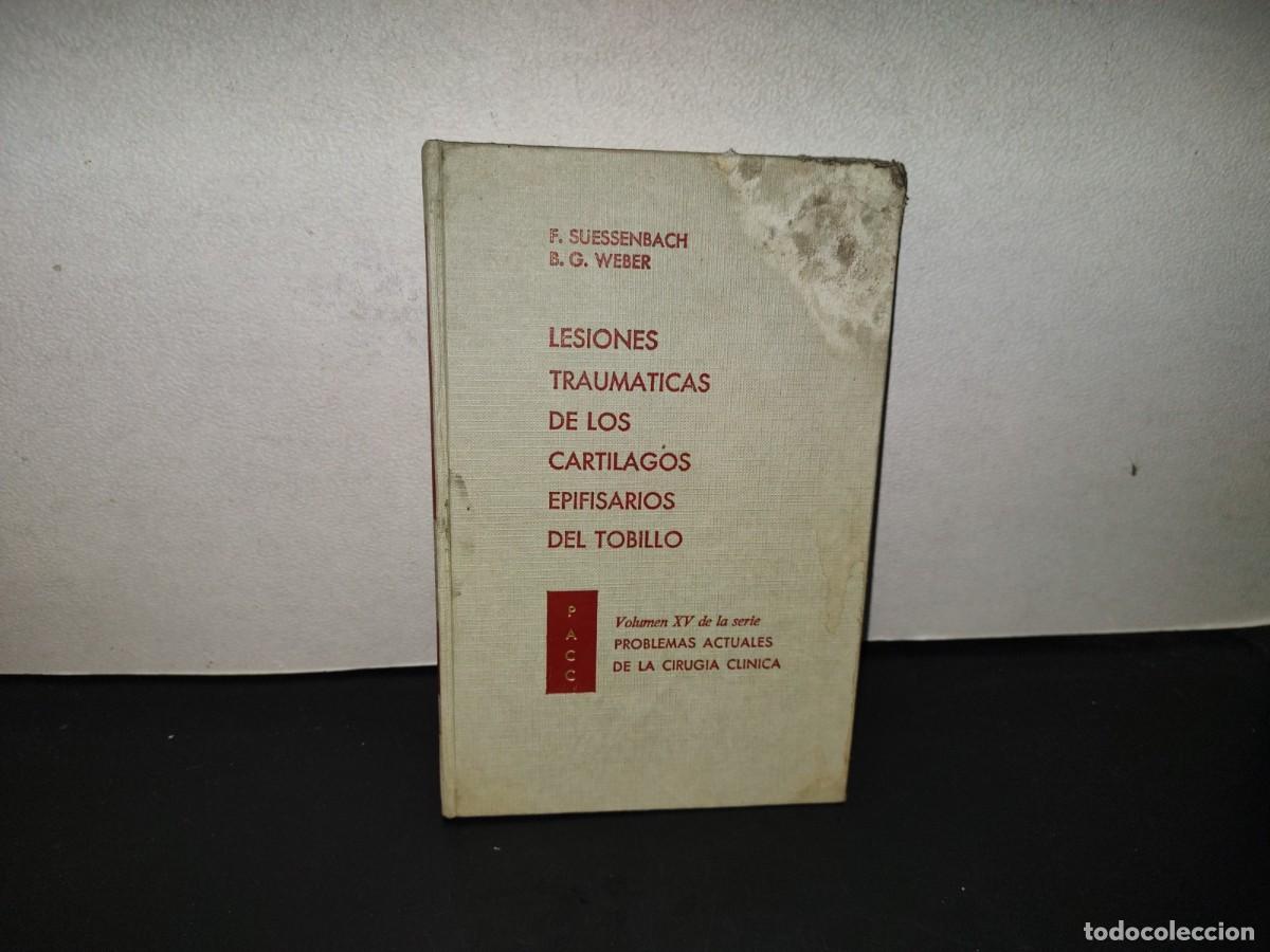 Libros de segunda mano: 223- Lesiones Traum&aacute;ticas De Los Cart&iacute;lagos Epifisarios Del Tobillo - F. Suessenbach, B. G. Weber