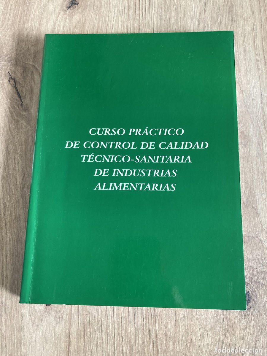 Libros de segunda mano: Curso Pr&aacute;ctico de control de calidad t&eacute;cnicosanitaria de industrias alimentarias