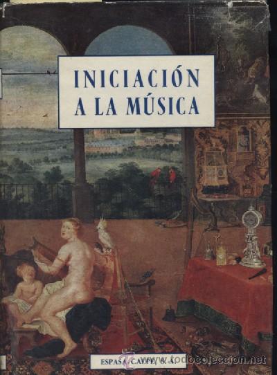 Libros de segunda mano: INICIACION A LA MUSICA PARA LOS AFICIONADOS A LA MUSICA Y A LA RADIO  (A/ MU- 150)