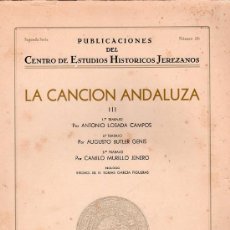 Libros de segunda mano: LA CANCION ANDALUZA III. 3 TRABAJOS MAS PROLOGO - XIII FIESTA DE LA VENDIMIA DE JEREZ 1963