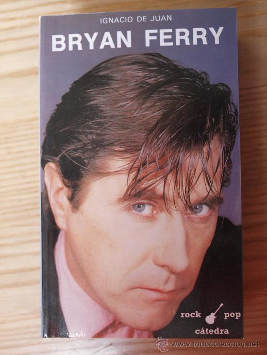 Libros de segunda mano: LIBRO BRYAN FERRY N&ordm; 7 CATEDRA 1989 138 PAGINAS