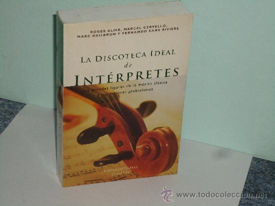 Libros de segunda mano: LA DISCOTECA IDEAL DE INT&Eacute;RPRETES. - Foto 1
