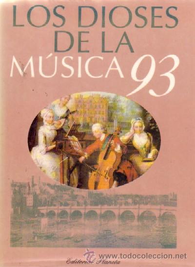 Libros de segunda mano: LOS DIOSES DE LA MUSICA 93 (5 TOMOS). PLANETA (A-MU-392, 3)