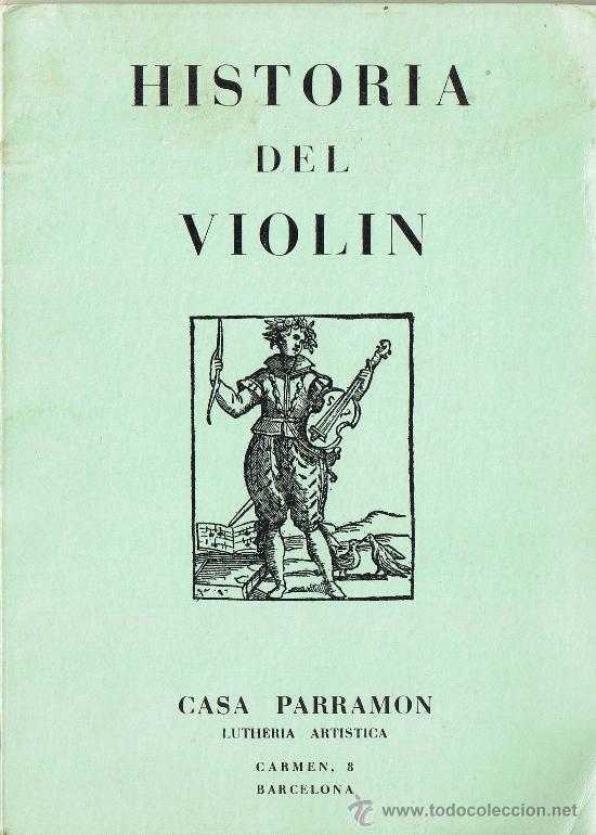 Historia del violín - casa parramon - lutheria - Vendido en Venta Directa -  29913936