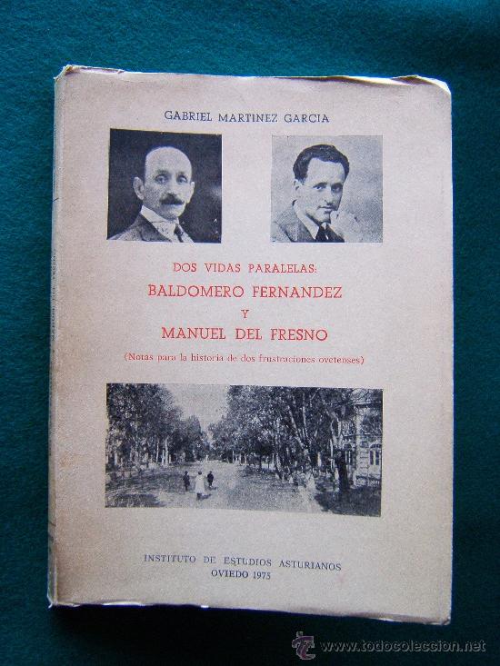 Second hand books: DOS VIDAS PARALELAS-BALDOMERO FERNANDEZ-MANUEL DEL FRESNO-GABRIEL MARTINEZ GARCIA-1975-1&ordf; EDICION.
