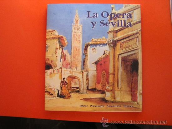 Libros de segunda mano: LIBRO LA OPERA EN SEVILLA. 1991 - Foto 1