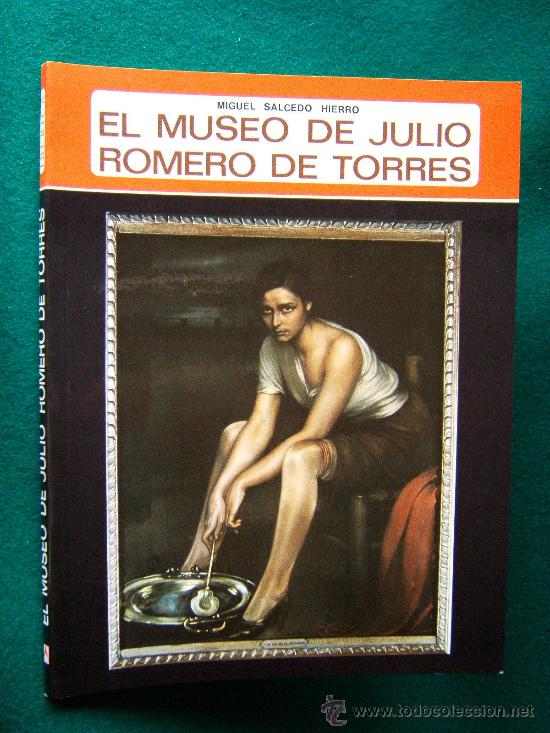 Second hand books: EL MUSEO DE JULIO ROMERO DE TORRES-MIGUEL SALCEDO HIERRO-FOTOS Y PLANOS EN COLOR-1993.