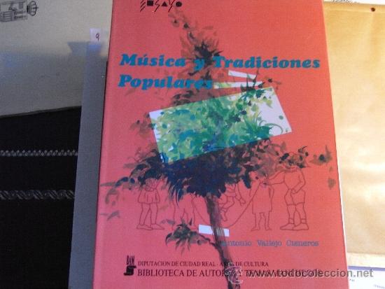 Libri di seconda mano: M&uacute;sica y tradiciones populares.Ciudad real.Diputaci&oacute;n de Ciudad real.