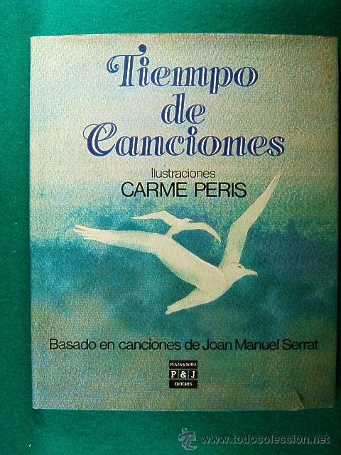Gebrauchte B&uuml;cher: TIEMPO DE CANCIONES-JOAN MANUEL SERRAT-CARME PERIS-1985-16 LAMINAS-TEXTOS CANCIONES SERRAT-1&ordf;EDICION
