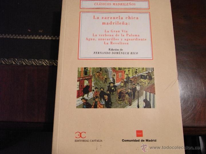 Second hand books: La zarzuela chica madrile&ntilde;a: La Gran V&iacute;a. La verbena de la paloma. Agua, azucarillos y aguardiente;