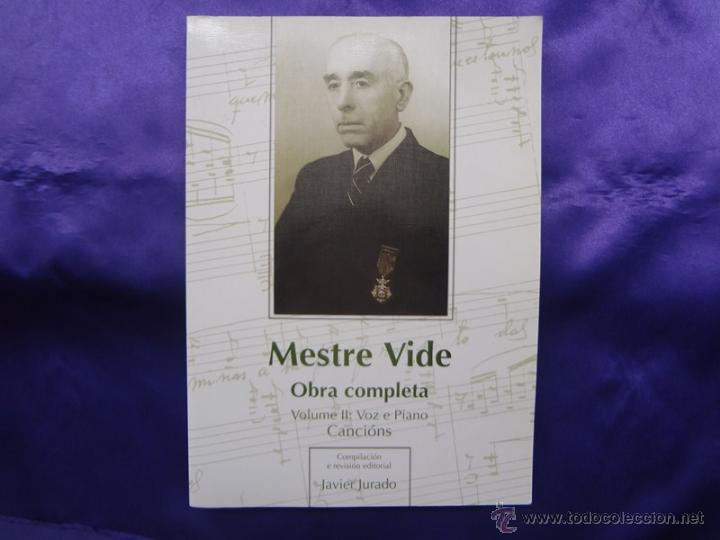 Gebrauchte B&uuml;cher: MESTRE VIDE. OBRA COMPLETA.VOLUMEN II: VOZ E PIANO CANCIONS.JAVIER JURADO.2004