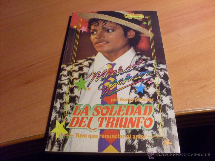 Libros de segunda mano: MICHAEL JACKSON. LA SOLEDAD DEL TRIUNFO. SUPER POP (LB43) - Foto 1