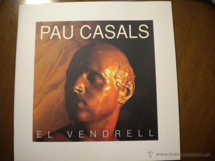 Libros de segunda mano: PAU CASALS , EL VENDRELL 1990. - Foto 1
