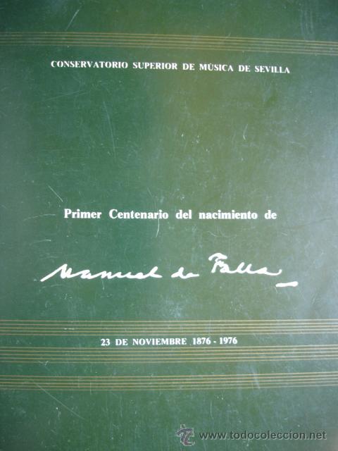 Libros de segunda mano: LIBRO EDITADO CONMEMORANDO PRIMER CENTENARIO MANUEL DE FALLA.SEVILLA 1976 - Foto 1