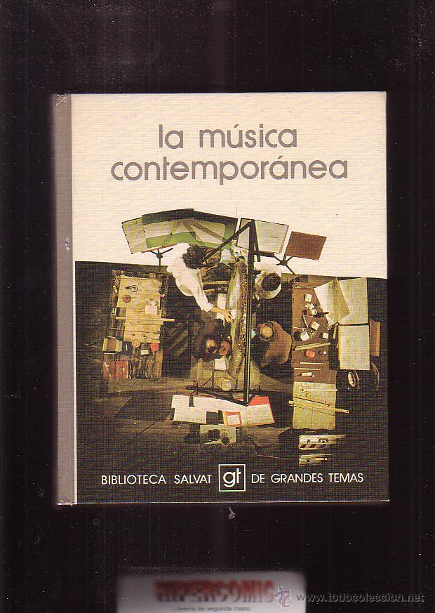 Gebrauchte B&uuml;cher: LA M&Uacute;SICA CONTEMPOR&Aacute;NEA, BIBLIOTECA SALVAT DE GRANDES TEMAS N&ordm; 22