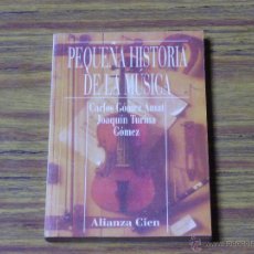 Libros de segunda mano: CARLOS GÓMEZ AMAT Y JOAQUÍN TURINA GÓMEZ: PEQUEÑA HISTORIA DE LA MÚSICA