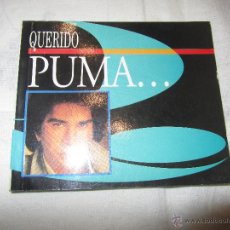 Libros de segunda mano: LIBRO QUERIDO PUMA, JOSE LUIS RODRIGUEZ EL PUMA SONY MUSIC 1993. Lote 47243820