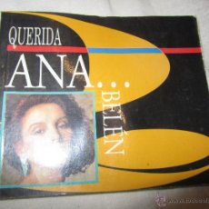 Libros de segunda mano: LIBRO QUERIDA ANA BELEN, SONY MUSIC 1993. Lote 47243932