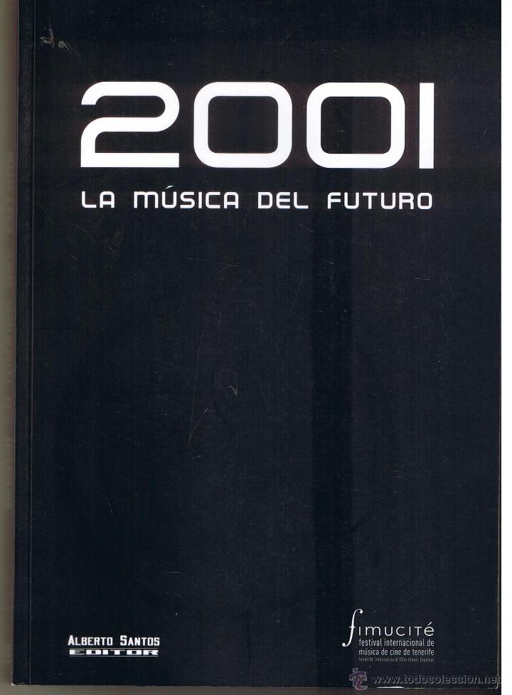 Livres d'occasion: 2001. LA M&Uacute;SICA DEL FUTURO. A. SANTOS EDITOR. 2008, tIENE UNA DEDICATORIA DE P.J. MERIDA.(RF.MA) B19