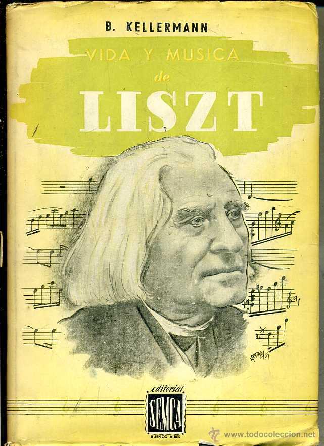 Libros de segunda mano: KELLERMANN : VIDA Y M&Uacute;SICA DE LISZT (SEMCA, 1947) - Foto 1