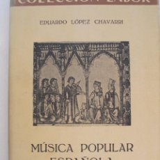 Libros de segunda mano: MUSICA POPULAR ESPAÑOLA. EDUARDO LOPEZ CHAVARRI