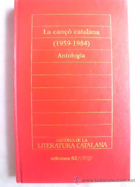 Libri di seconda mano: LA CAN&Ccedil;&Ograve; CATALANA (1959-1984) ANTOLOGIA. Lloren&ccedil; Soldavila (Selecci&oacute;) 1984