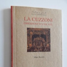 Libros de segunda mano: LA CUZZONI, ESPERPENT D´UNA VEU - MARC ROSICH, 2007 1ª EDIC. - CATALÀ. Lote 50807427