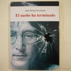 Libros de segunda mano: EL SUEÑO HA TERMINADO (JOHN LENNON) - JUAN MANUEL ESCRIHUELA - QUARENTENA EDICIONES - 2010. Lote 199764945