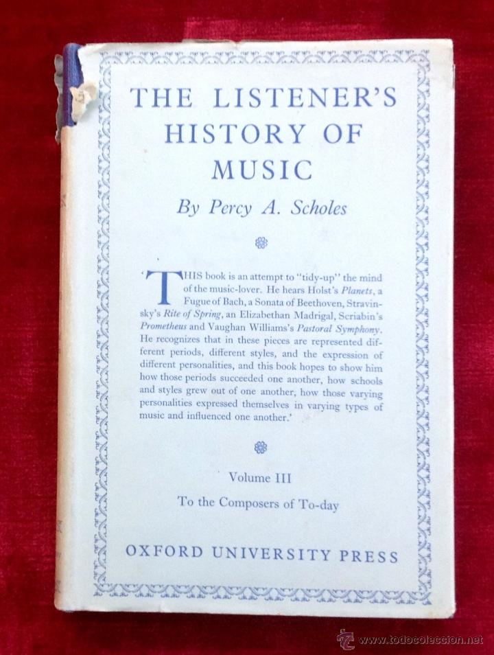 Libri di seconda mano: THE LISTENER'S HISTORY OF MUSIC VOL III- PERCY A. SCHOLES- 1943