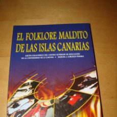 Libros de segunda mano: EL FOLKLORE MALDITO DE LAS ISLAS CANARIAS