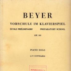 Libros de segunda mano: BEYER. OP. 101, PIANO SOLO. ESCUELA PRELIMINAR. (J. P. GOTTHARD).. Lote 53589615