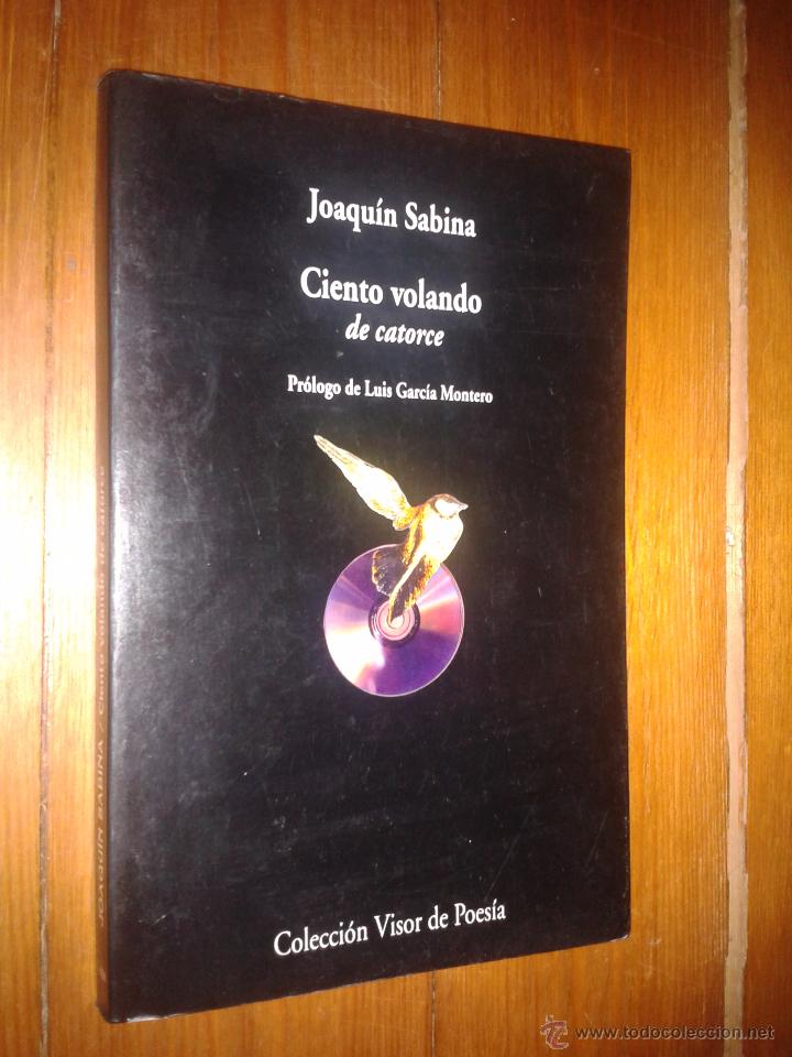 Libros de segunda mano: CIENTO VOLANDO de catorce. Joaqu&iacute;n Sabina. - Foto 1