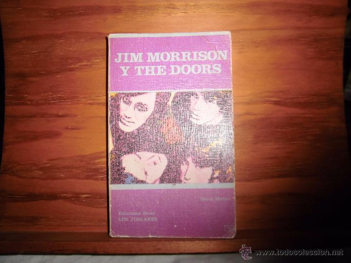 Libros de segunda mano: JIM MORRISON Y THE DOORS.HERVE MULLER.EDICIONES JUCAR LOS JUGLARES.-1975.-1&ordf; EDICION