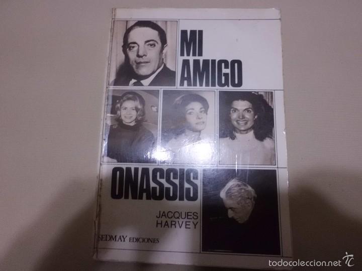 Libros de segunda mano: MI AMIGO ONASSIS JACQUES HARVEY SEDMAY EDICIONES - Foto 1